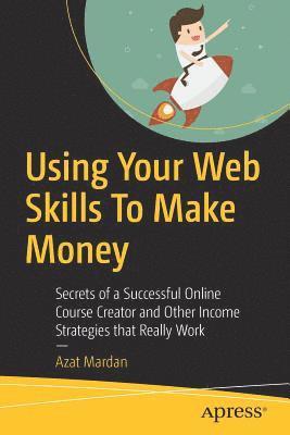 Using Your Web Skills To Make Money 1