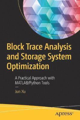 bokomslag Block Trace Analysis and Storage System Optimization