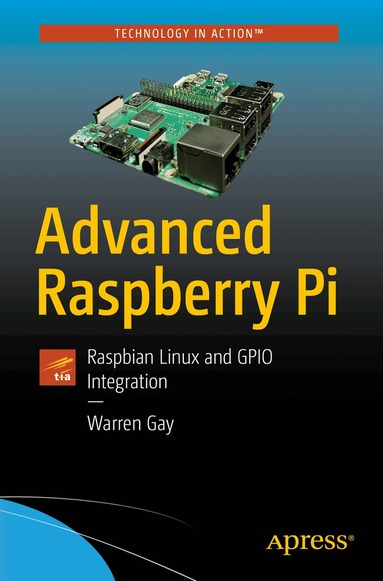 Warren Gay - Advanced Raspberry Pi, Häftad