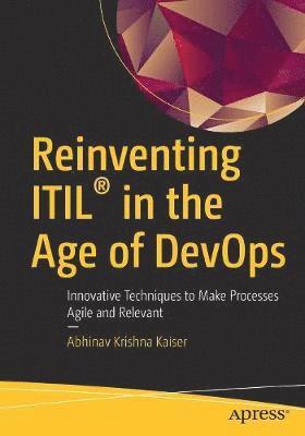 Reinventing ITIL (R) in the Age of DevOps