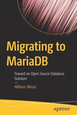 William Wood - Migrating to MariaDB, Häftad