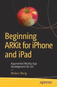 bokomslag Beginning ARKit for iPhone and iPad