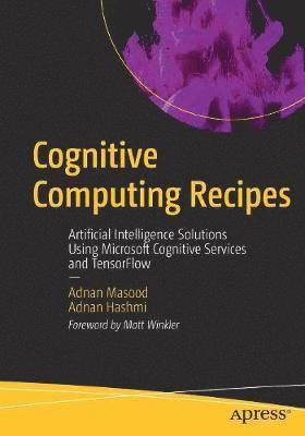 Adnan Masood, Adnan Hashmi, Ph.D. Masood, Adnan - Cognitive Computing Recipes, Häftad