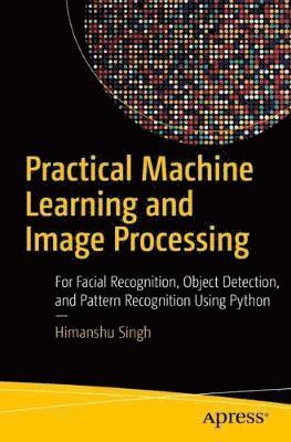 Practical Machine Learning and Image Processing 1