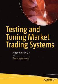bokomslag Testing and Tuning Market Trading Systems
