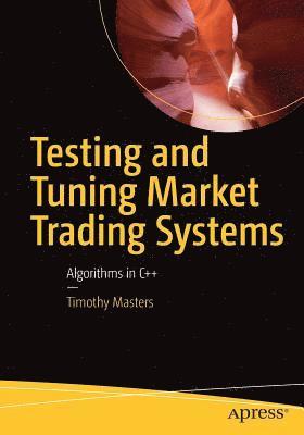 bokomslag Testing and Tuning Market Trading Systems