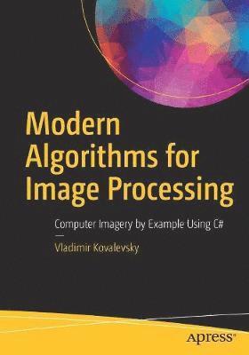 bokomslag Modern Algorithms for Image Processing