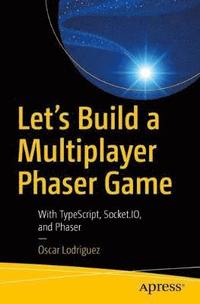 bokomslag Let's Build a Multiplayer Phaser Game