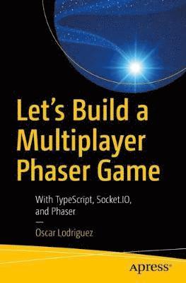 bokomslag Let's Build a Multiplayer Phaser Game