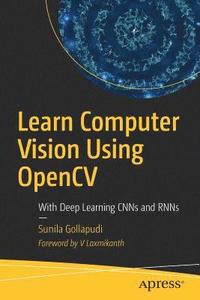 bokomslag Learn Computer Vision Using OpenCV
