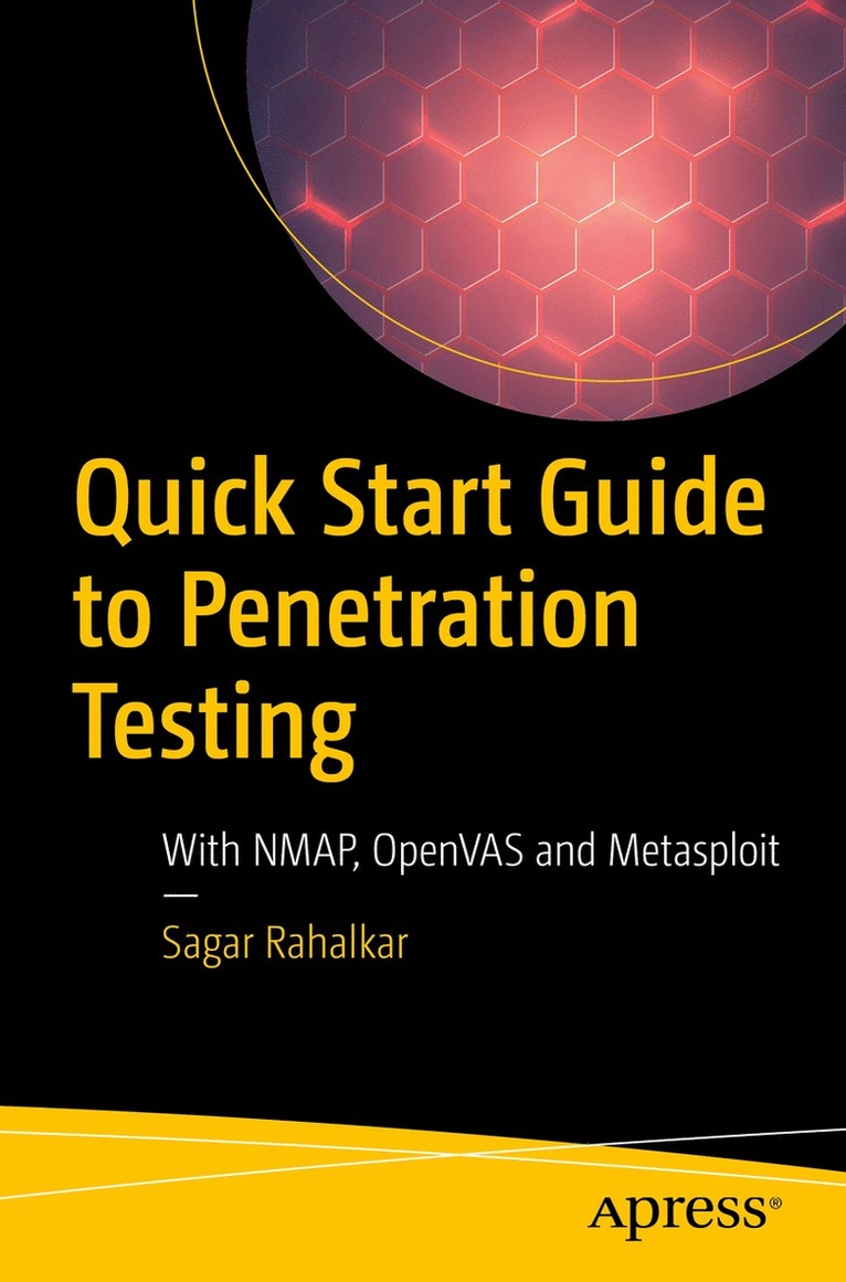 Sagar Rahalkar - Quick Start Guide to Penetration Testing, Häftad