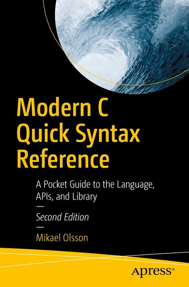 Mikael Olsson - Modern C Quick Syntax Reference, Häftad