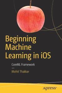 bokomslag Beginning Machine Learning in iOS