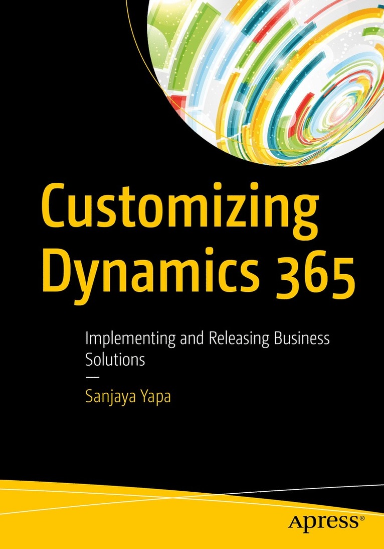 Sanjaya Yapa - Customizing Dynamics 365, Häftad