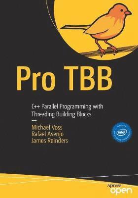 Michael Voss, Rafael Asenjo, James Reinders - Pro TBB, Häftad