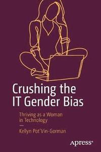 bokomslag Crushing the IT Gender Bias
