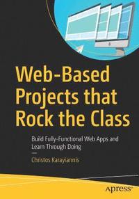 bokomslag Web-Based Projects that Rock the Class