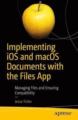 bokomslag Implementing iOS and macOS Documents with the Files App