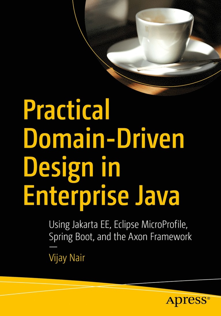 Vijay Nair - Practical Domain-Driven Design in Enterprise Java, Häftad