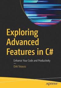bokomslag Exploring Advanced Features in C#
