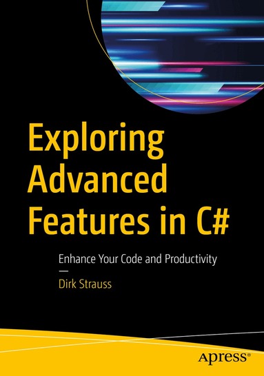 Dirk Strauss - Exploring Advanced Features in C#, Häftad