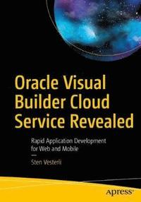 bokomslag Oracle Visual Builder Cloud Service Revealed