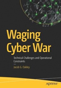 bokomslag Waging Cyber War