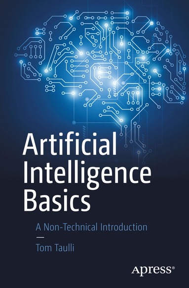 Tom Taulli - Artificial Intelligence Basics, Häftad