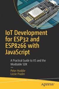 bokomslag IoT Development for ESP32 and ESP8266 with JavaScript