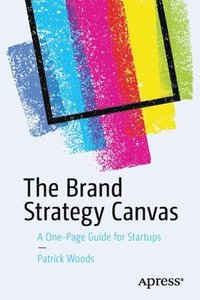 bokomslag The Brand Strategy Canvas