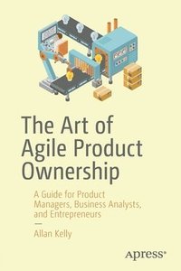 bokomslag The Art of Agile Product Ownership
