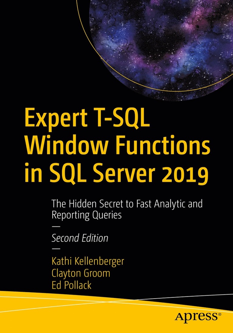Kathi Kellenberger, Clayton Groom, Ed Pollack - Expert T-SQL Window Functions in SQL Server 2019, Häftad