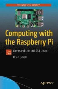 bokomslag Computing with the Raspberry Pi