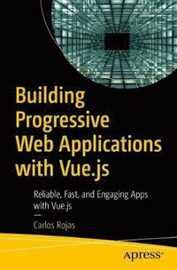 bokomslag Building Progressive Web Applications with Vue.js