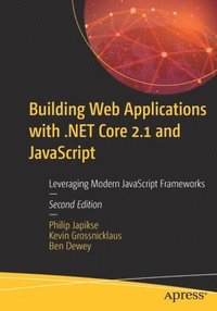bokomslag Building Web Applications with .NET Core 2.1 and JavaScript
