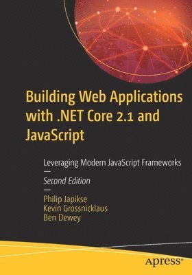 bokomslag Building Web Applications with .NET Core 2.1 and JavaScript