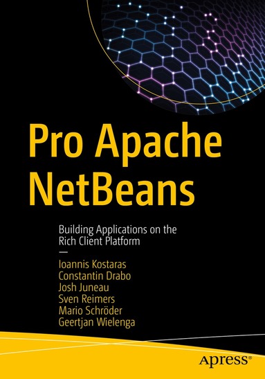 Ioannis Kostaras, Constantin Drabo, Josh Juneau, Sven Reimers, Mario Schröder, Geertjan Wielenga - Pro Apache NetBeans, Häftad