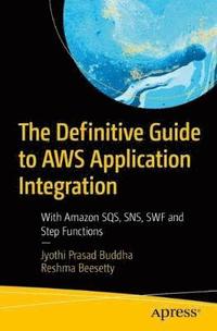 bokomslag The Definitive Guide to AWS Application Integration