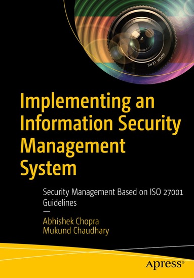 Abhishek Chopra, Mukund Chaudhary - Implementing an Information Security Management System, Häftad