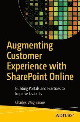 Augmenting Customer Experience with SharePoint Online