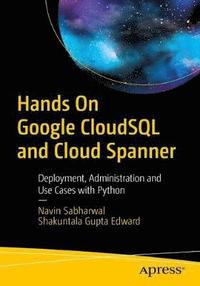 bokomslag Hands On Google Cloud SQL and Cloud Spanner