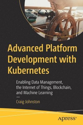Advanced Platform Development with Kubernetes 1