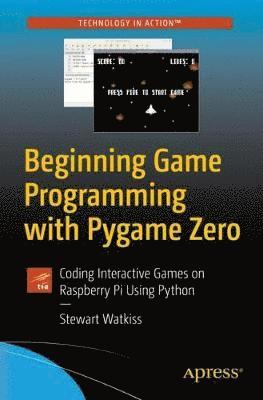Beginning Game Programming with Pygame Zero