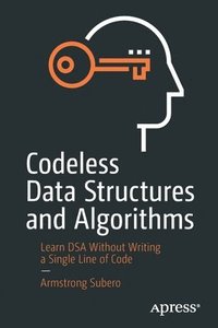 bokomslag Codeless Data Structures and Algorithms