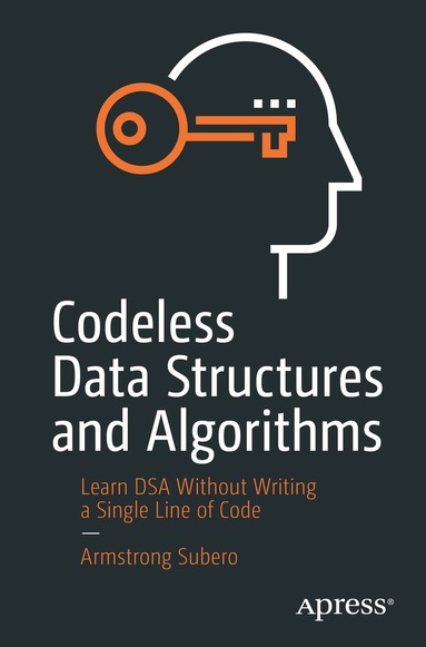 Armstrong Subero - Codeless Data Structures and Algorithms, Häftad
