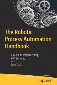 bokomslag The Robotic Process Automation Handbook