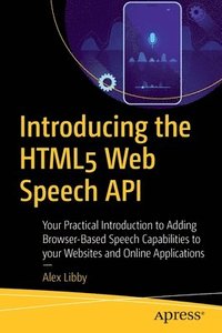 bokomslag Introducing the HTML5 Web Speech API