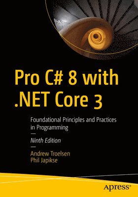 Andrew Troelsen, Phil Japikse - Pro C# 8 with .NET Core 3, Häftad
