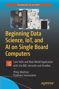 bokomslag Beginning Data Science, IoT, and AI on Single Board Computers