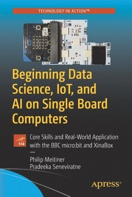 Beginning Data Science, IoT, and AI on Single Board Computers